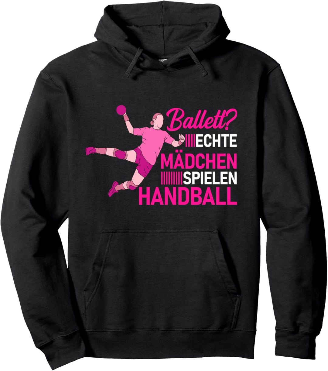 Echte Mädchen Spielen Handball Geschenk für Handballerin Pullover Hoodie