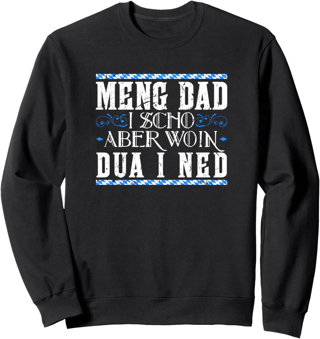 Lustige Bayerische Sprüche Dialekt Bayern Boarisch Sweatshirt
