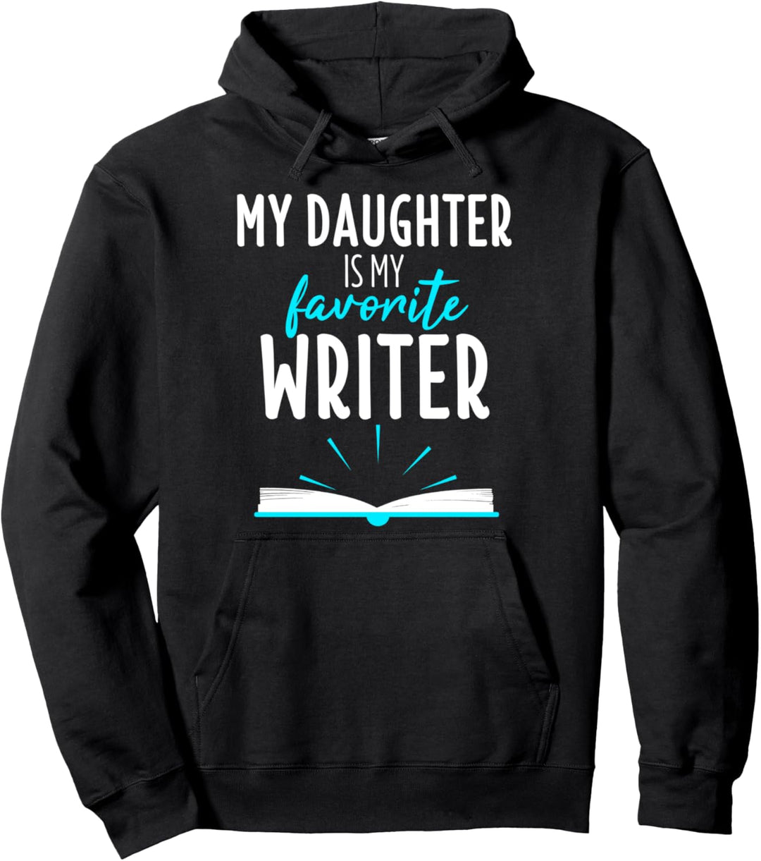 Meine Tochter ist mein Lieblingsautor Writer Tochter Pullover Hoodie