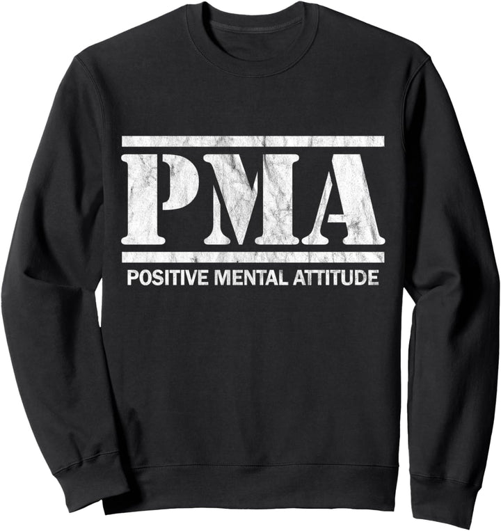 Positive mentale Haltung. PMA Sweatshirt