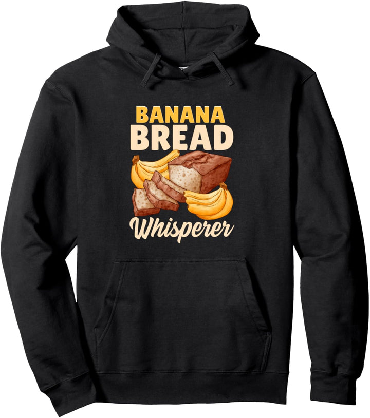 Brotbacken, Brotbacken, Bananen, Brotflüsterer Pullover Hoodie