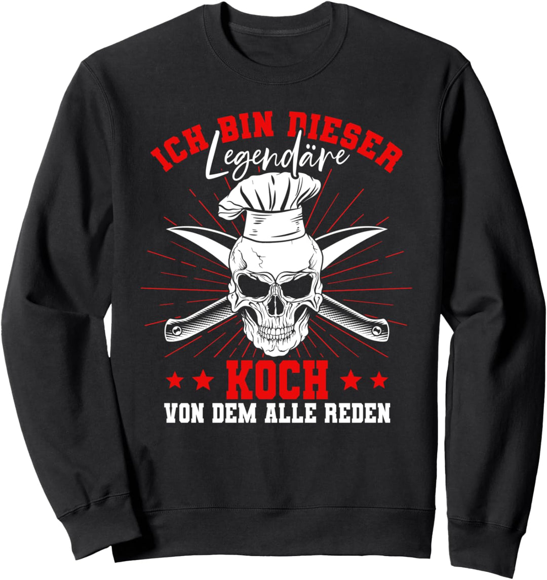 Ich Bin Dieser Legendäre Koch Sweatshirt