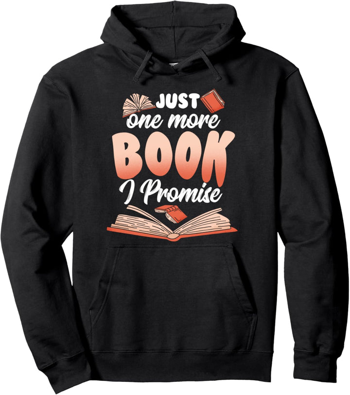 Lustiges Lesen Bücherwurm Just One More Book I Promise Pullover Hoodie