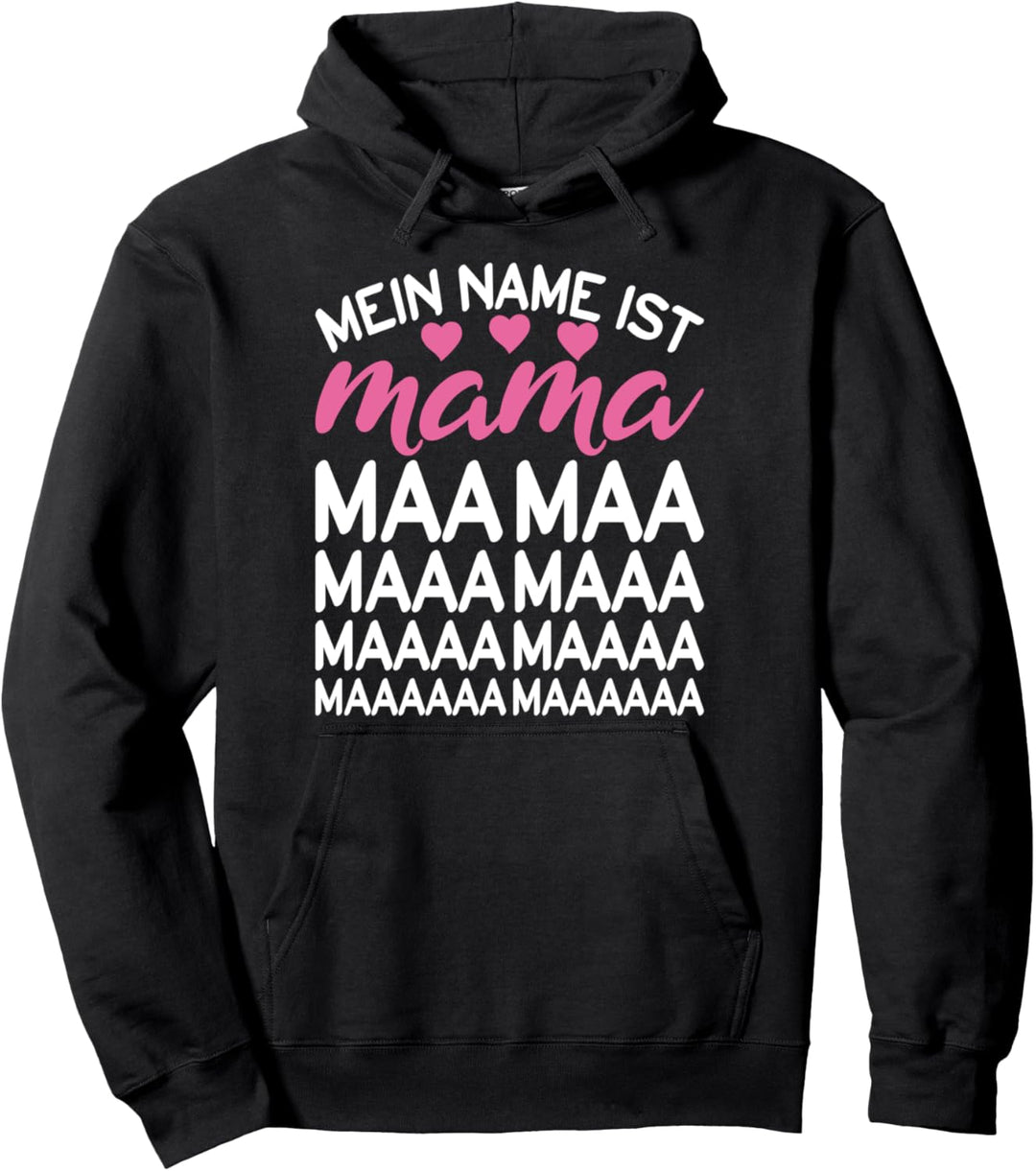 Mein Name Ist Mama - Zwillingsmama - Muttertag Pullover Hoodie