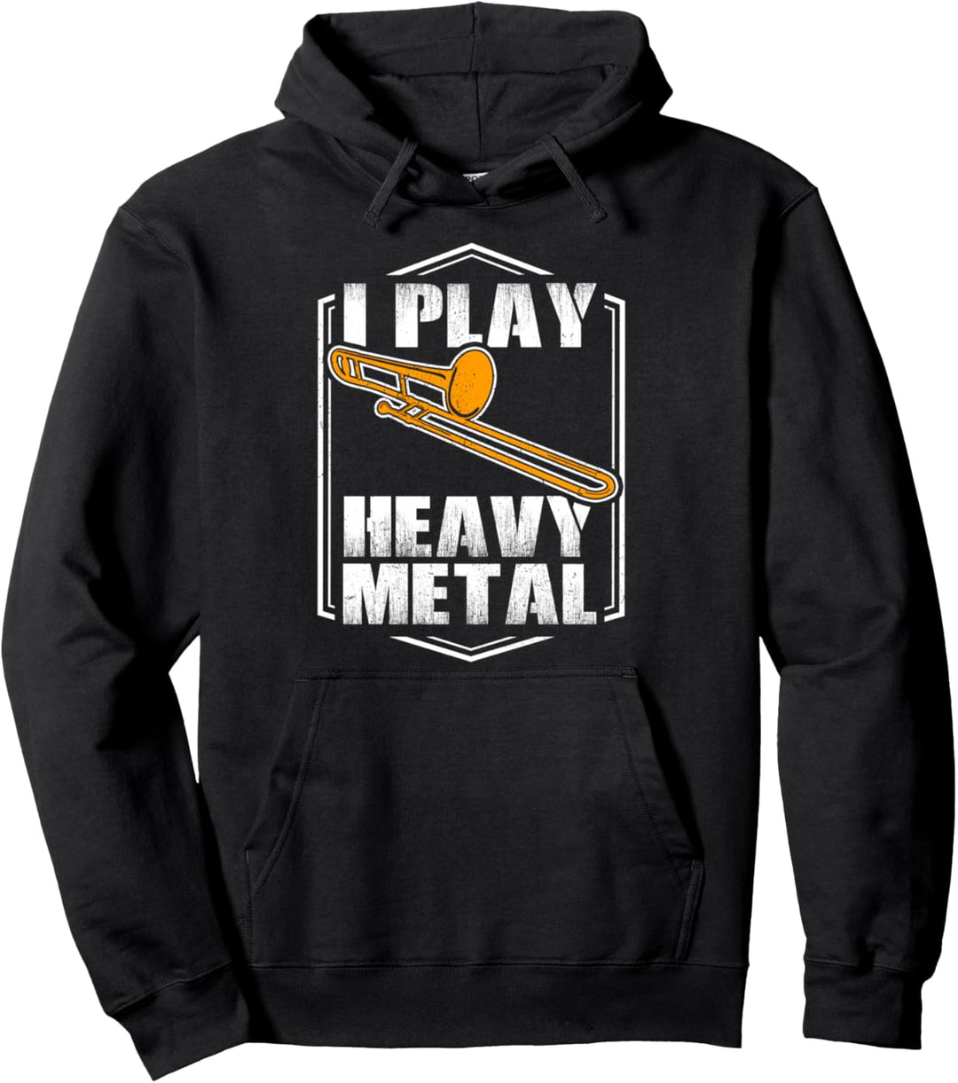 "I play Heavy Metal" Posaune Musikinstrument Pullover Hoodie