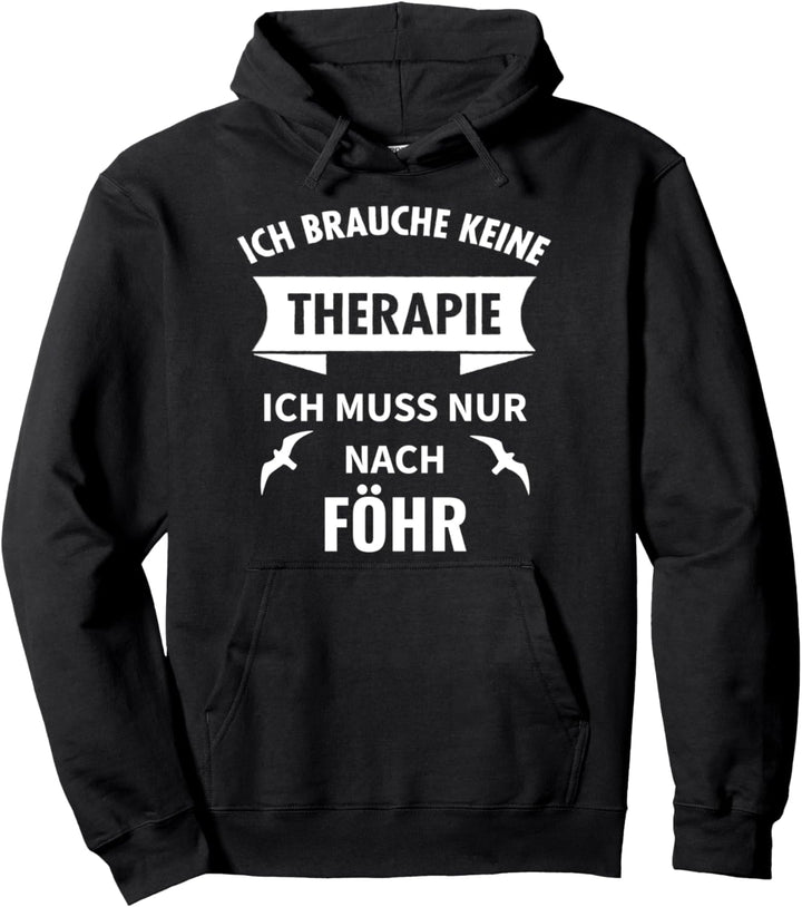 Föhr Therapie Ostsee Insel Urlaub Geschenk Idee Pullover Hoodie