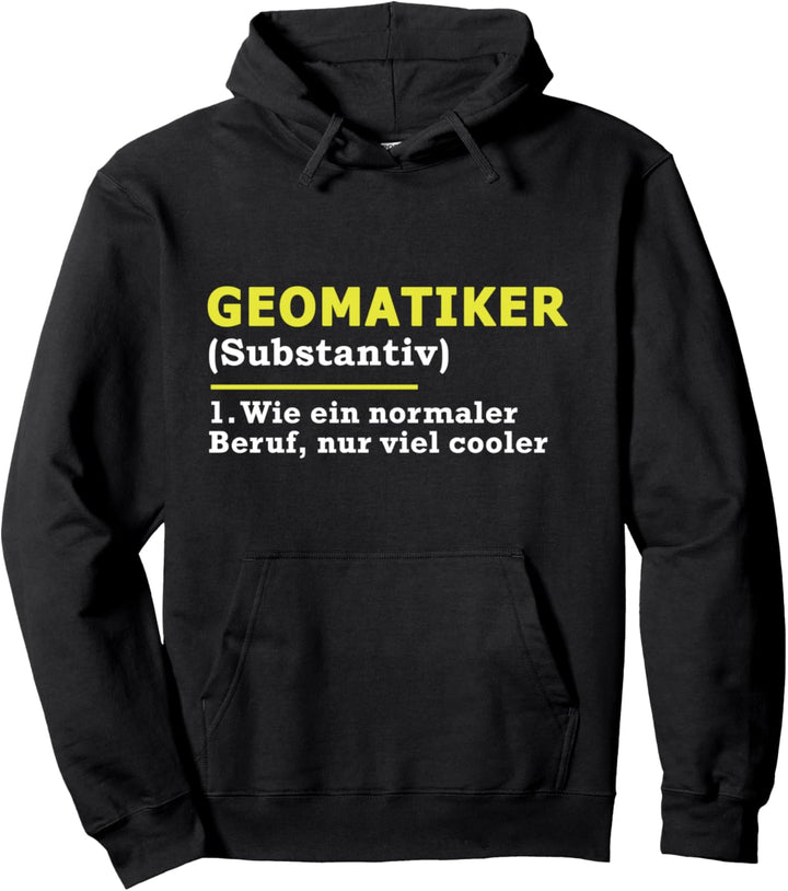 Geomatiker Definition Beruf Pullover Hoodie