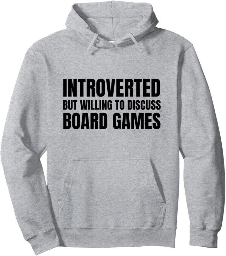 Introverted But Willing To Discuss Board Games Pullover Hoodie
