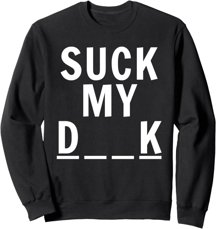Suck my d__k Lustiger Hangmann Sweatshirt