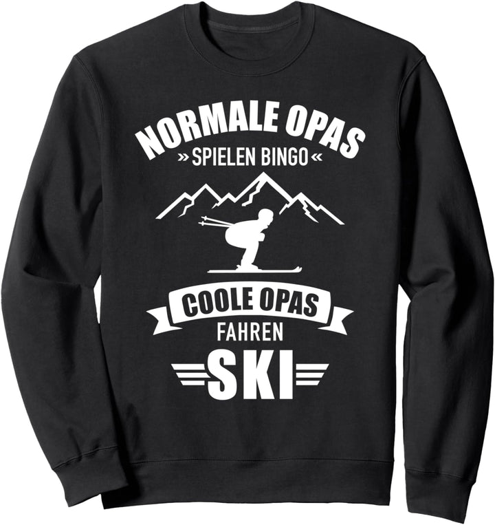 Coole Opas fahren Ski Spruch für Skifahrer Sweatshirt