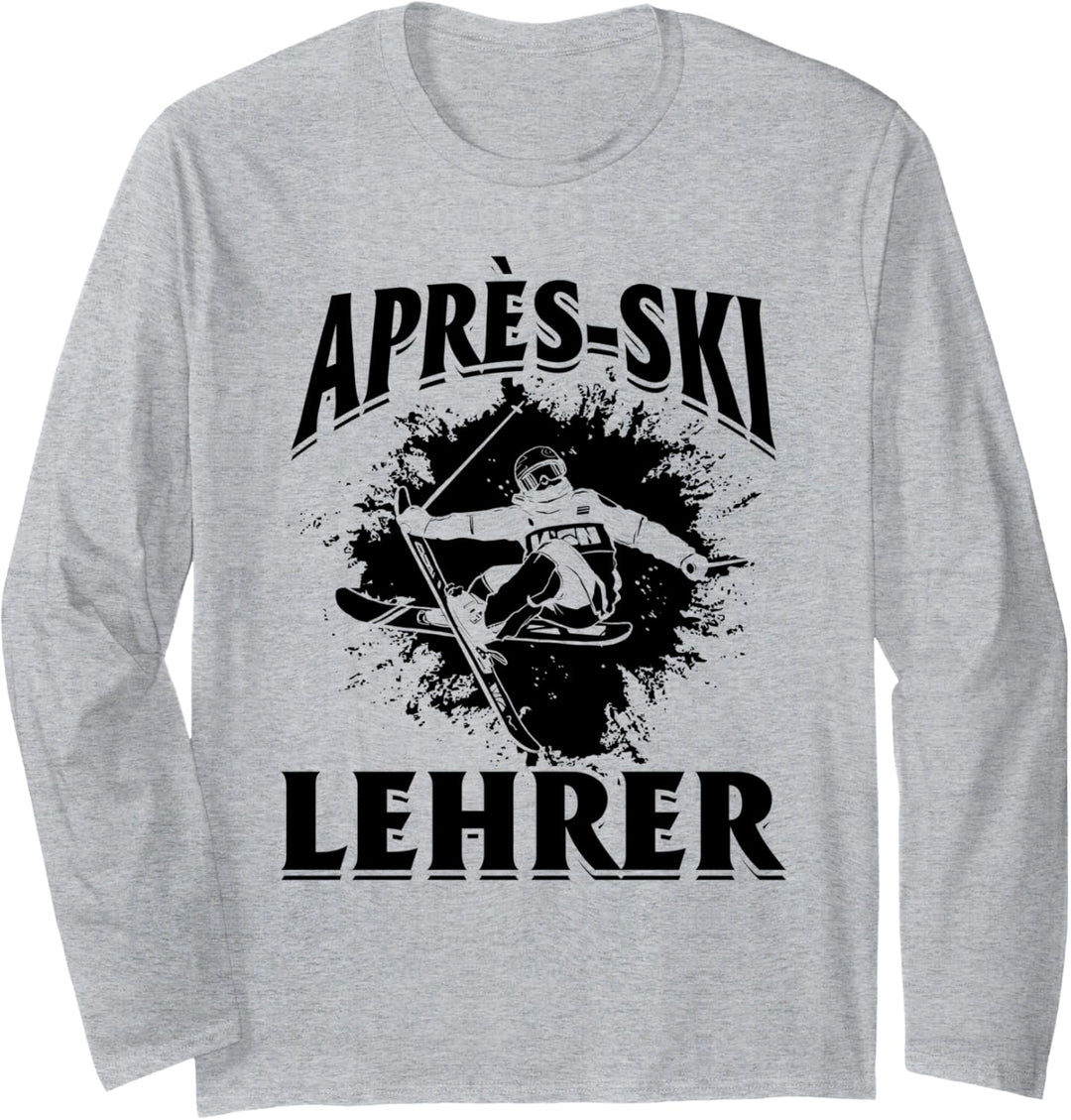 Skilehrer Skifahrer Party Skiurlaub - Après-Ski Lehrer Langarmshirt