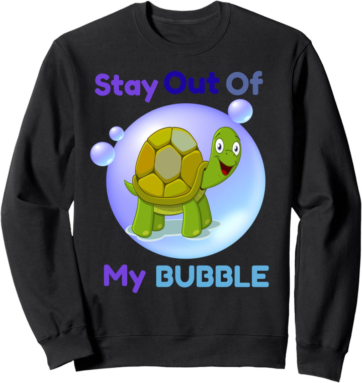 Bleib weg von meiner Blasenschildkröte Sweatshirt