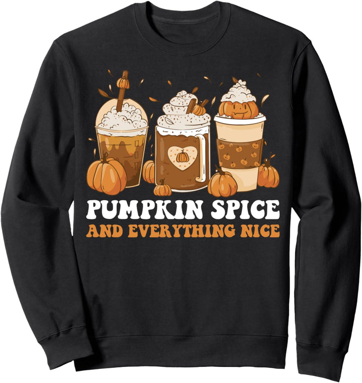 Pumpkin Spice And Everything Nice Sweatshirt