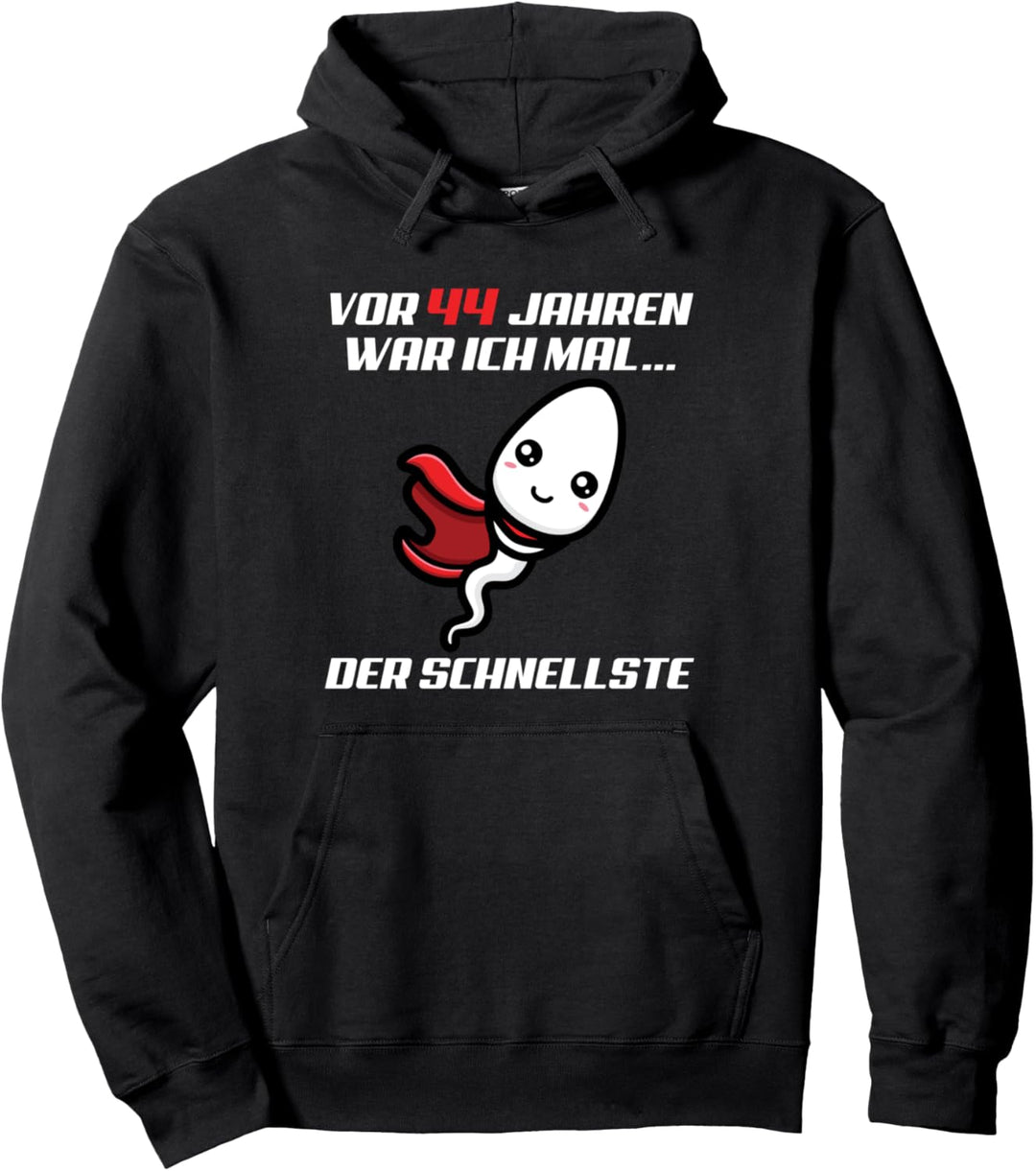 Vor 44 Jahren War Ich Mal Der Schnellste 44 Geburtstag Pullover Hoodie