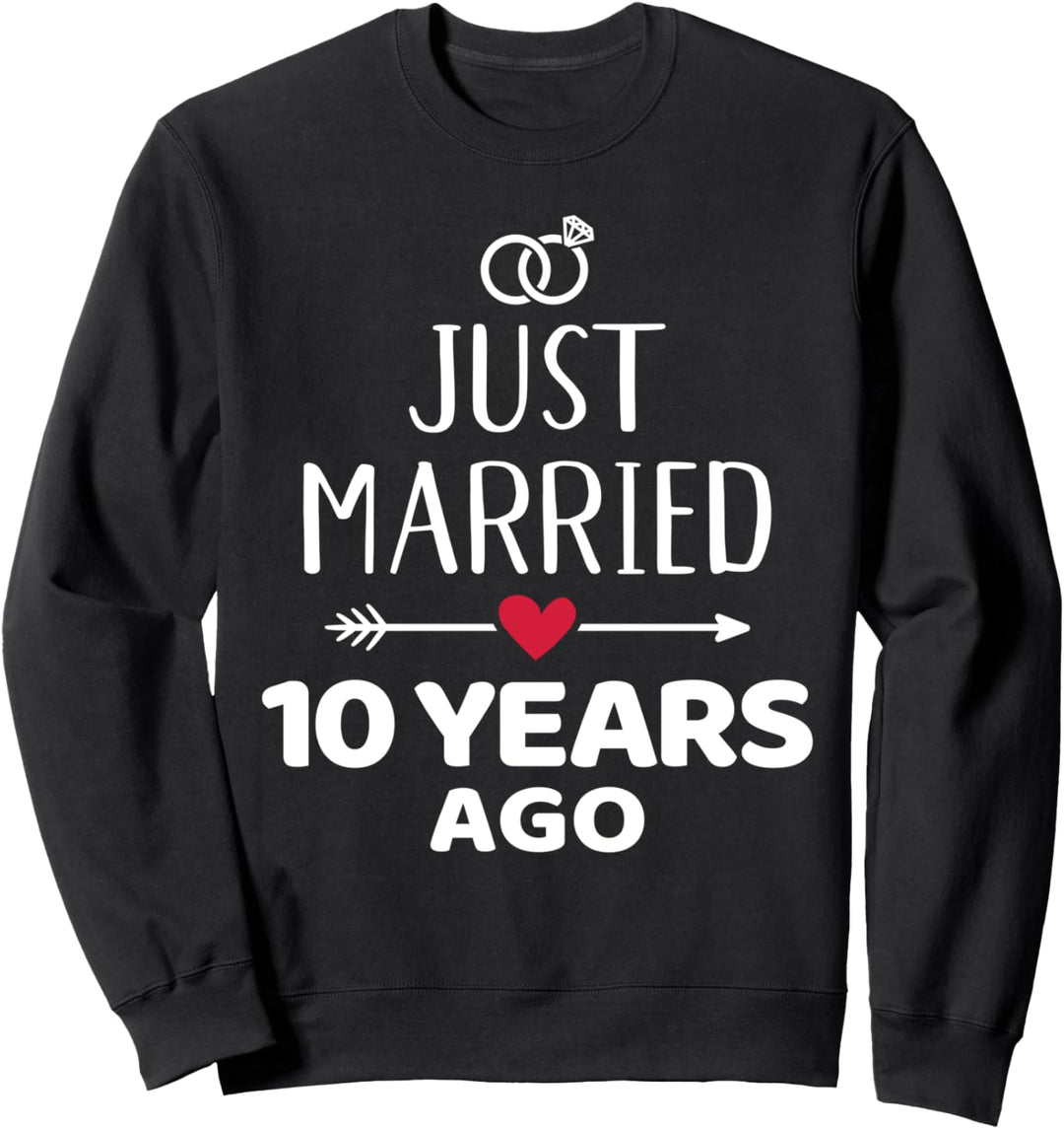 Just married 10. Hochzeitstag Sweatshirt