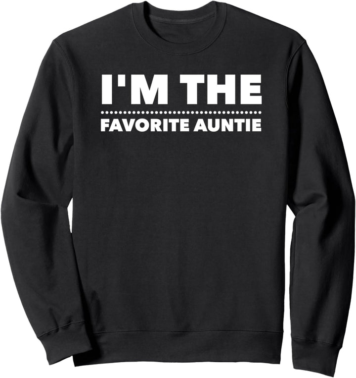 Favorite Aunt Auntie Funny Sweatshirt
