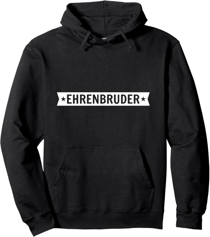 Ehrenbruder Ehren Bruder Frau Papa Statement Witzig Pullover Hoodie