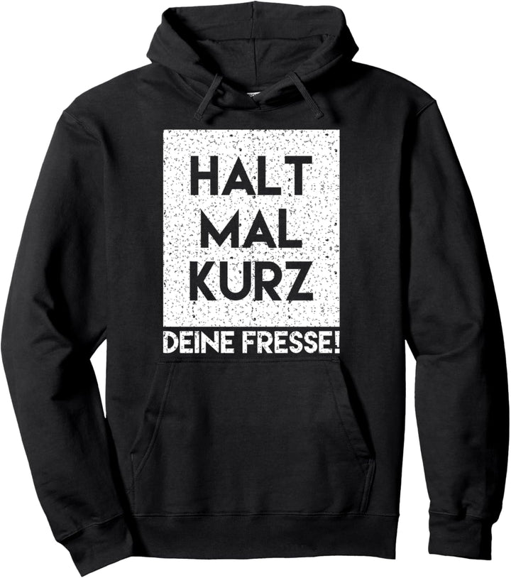 Halt Mal Kurz deine Fresse Frau Papa Statement Witzig Pullover Hoodie