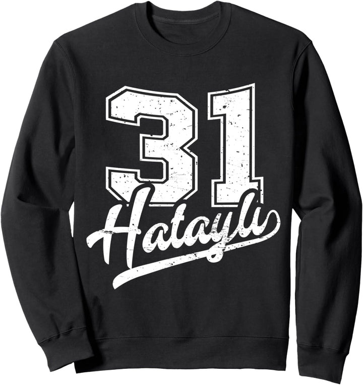 Hatayli 31 Memleket Türkiye Heimat Stadt Türkei Hatay Sweatshirt