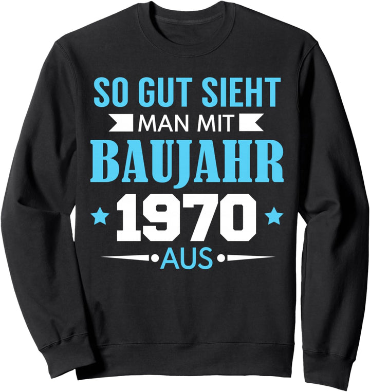54. Geburtstag Mann Frau 54 Jahre 1970 Deko Lustig Geschenk Sweatshirt