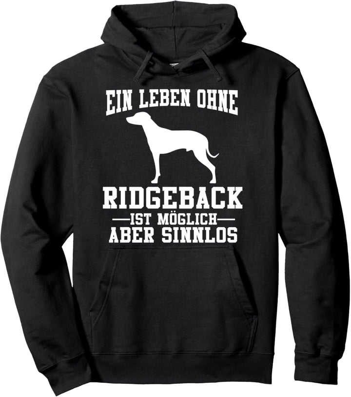 Rhodesian Ridgeback Hund Lustige Sprüche Pullover Hoodie