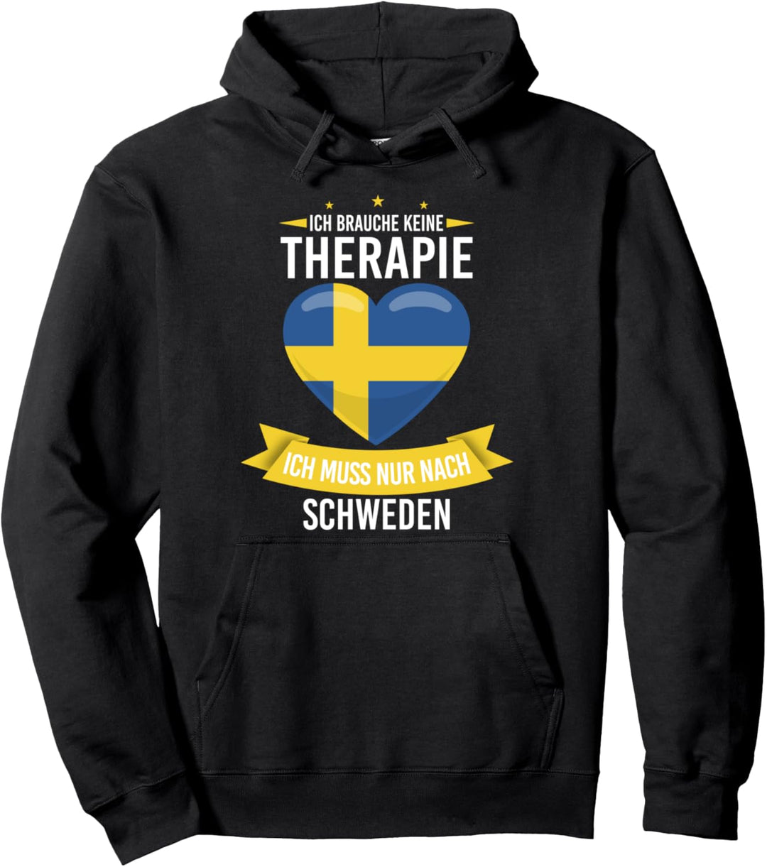 Ich brauche keine Therapie ich muss nur nach Schweden Pullover Hoodie