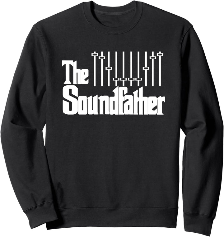 The Soundfather - Tontechniker Tontechnik Geschenk Sweatshirt