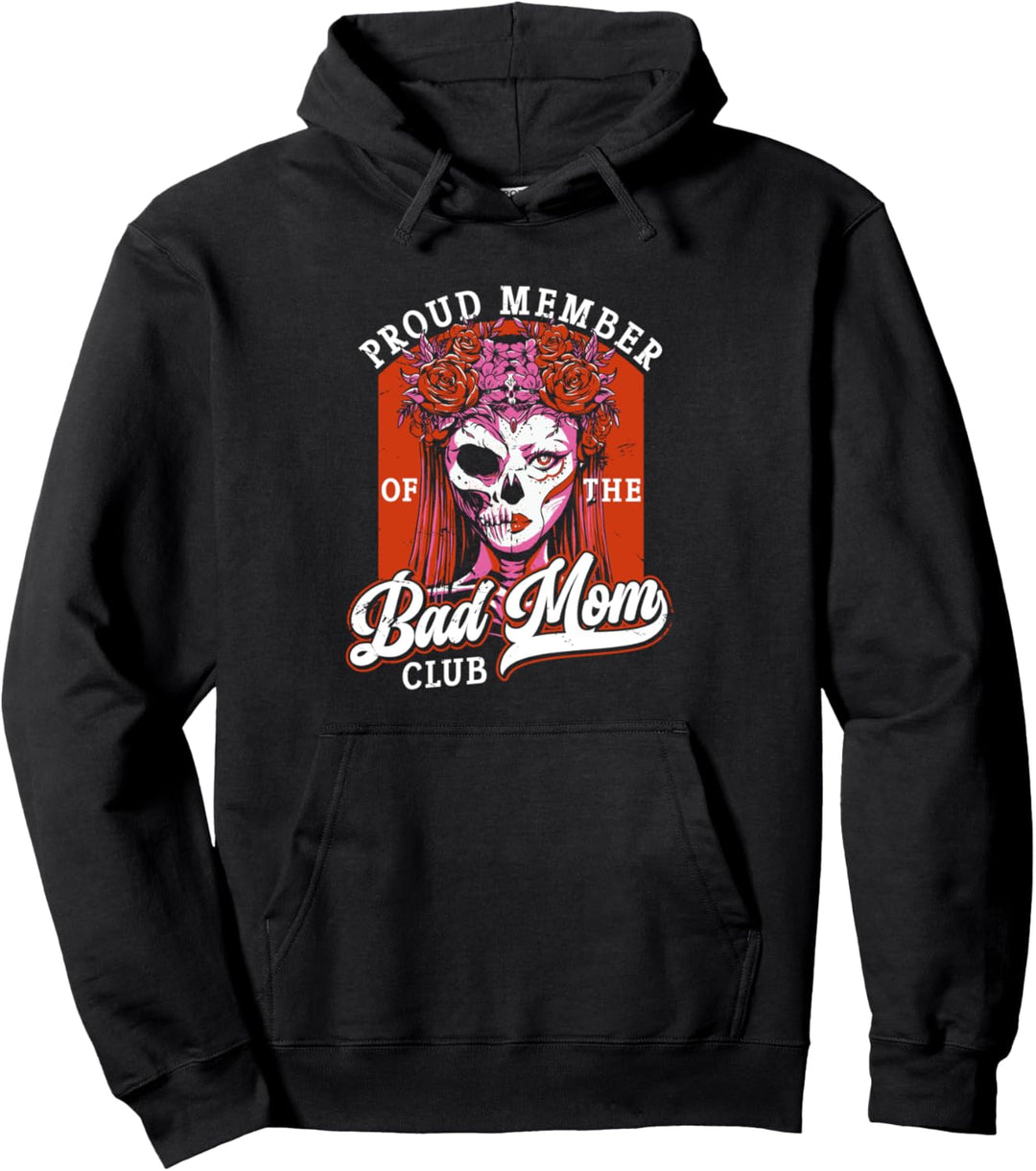Proud Member Of Bad Mom Club | Mama Muttertag Pullover Hoodie