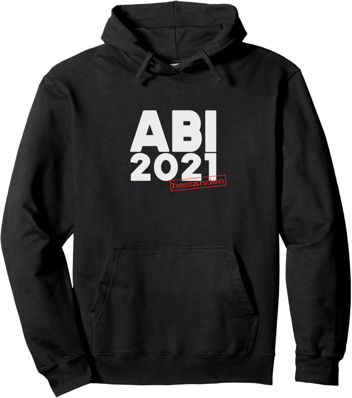 Abi 2021 bestanden geschafft Abitur Abiturient Abiturienten Pullover Hoodie