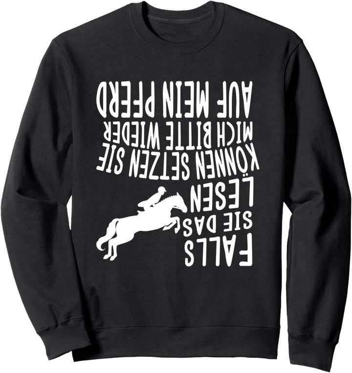 Falls sie das lesen können vom Pferd gefallen Spruch Pferdle Sweatshirt