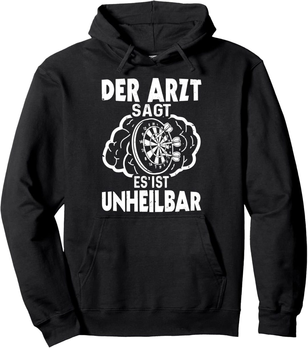 Dart ist Unheilbar Dartspieler Darten Lustiges Darts Pullover Hoodie