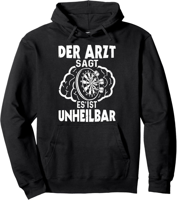 Dart ist Unheilbar Dartspieler Darten Lustiges Darts Pullover Hoodie