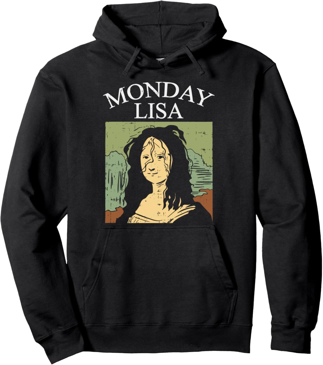 Monday Lisa Funny Monalisa Pun Meme Art Parody Painter Gift Pullover Hoodie