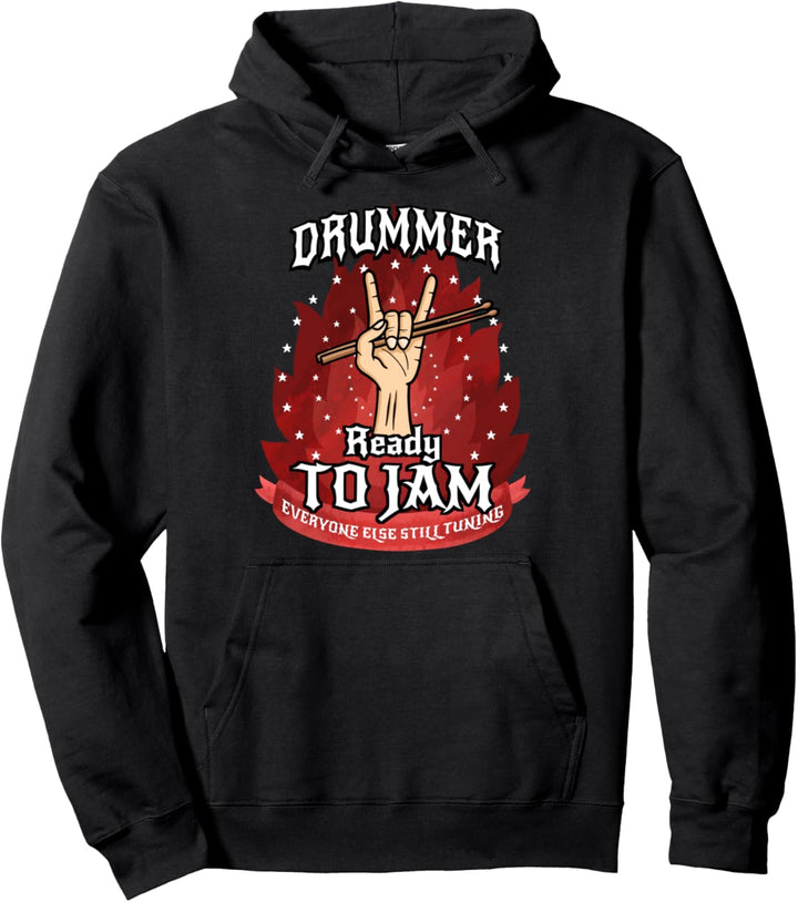 Drummer Ready To Jam Everyone Else Still Tuning Schlagzeuger Pullover Hoodie