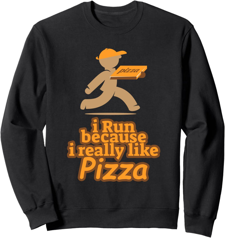 Ich laufe, weil ich Pizza mag Rennläufer Geschenk Sweatshirt