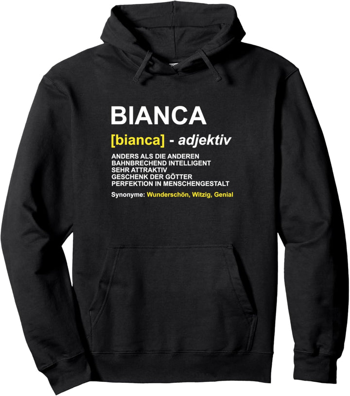 Bianca | Vorname Geschenk | Name Witz Spruch Pullover Hoodie