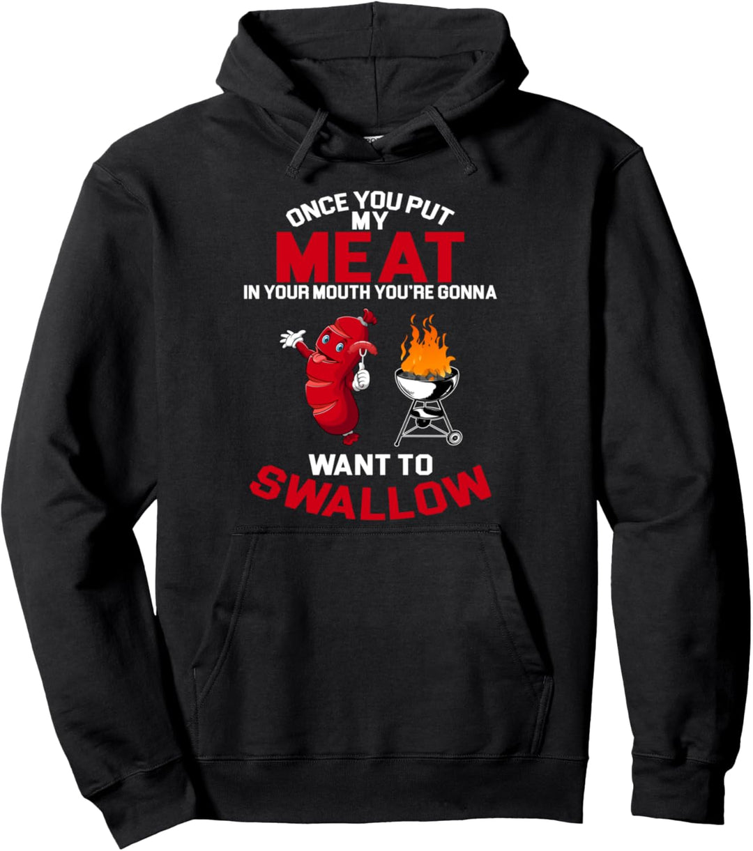 Wurst Bratwurst once you put my Meat in your Mouth Pullover Hoodie