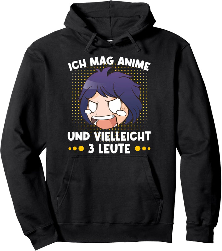 Ich Mag Anime Und Vielleicht 3 Leute Lustiger Anime Merch Pullover Hoodie