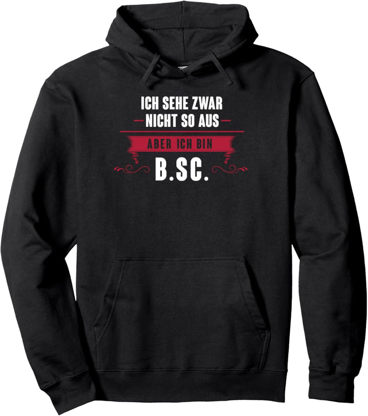 B.Sc. Bachelor of Science Abschluss Geschenk Pullover Hoodie