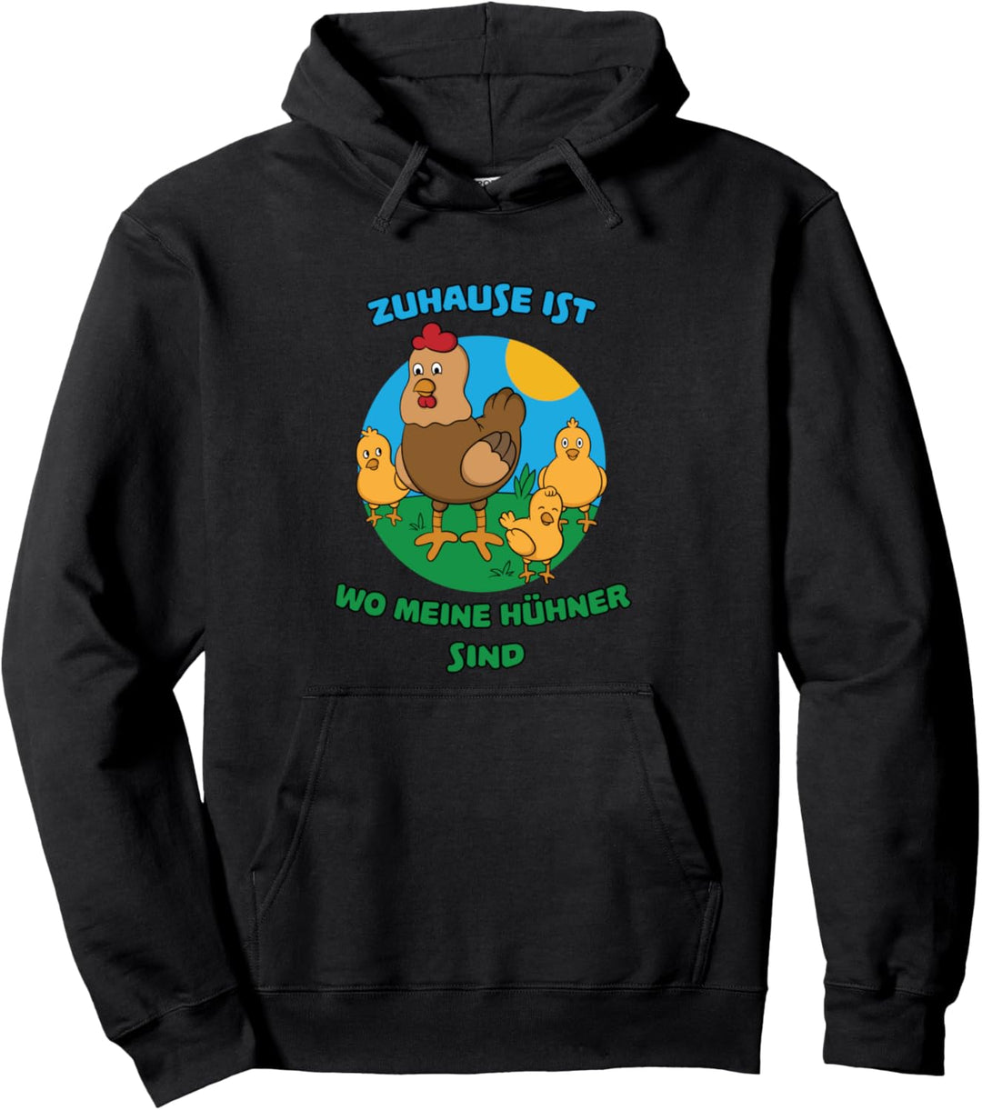 Zuhause Ist Wo Meine Hühner Sind Bauer Landwirt Huhn Pullover Hoodie