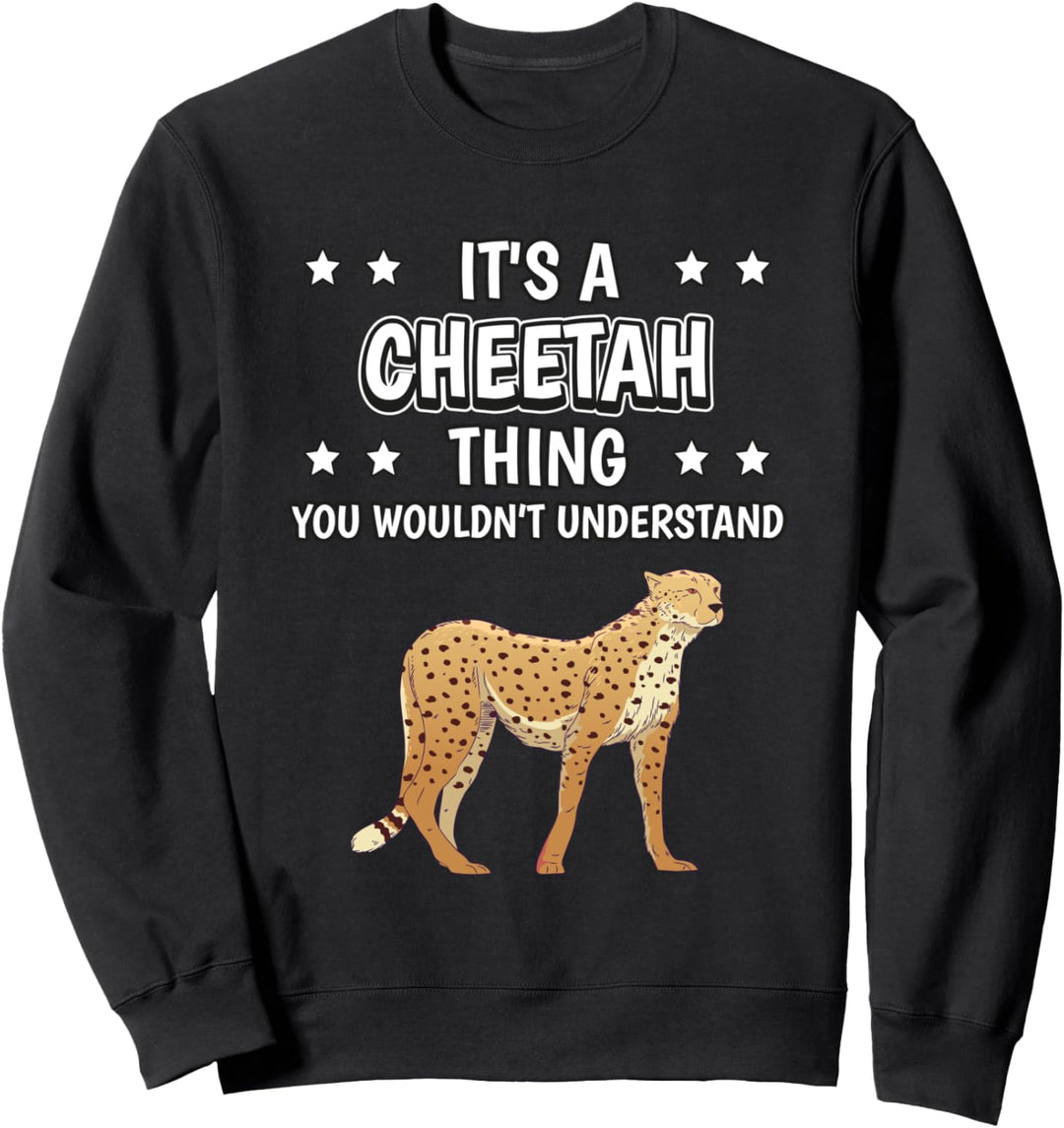 Ist so ein Gepard Ding Lustiger Spruch Geparden Sweatshirt