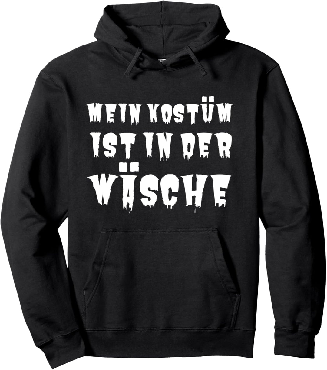 Lustiges Mein Kostüm ist in der Wäsche Halloween Karneval Pullover Hoodie