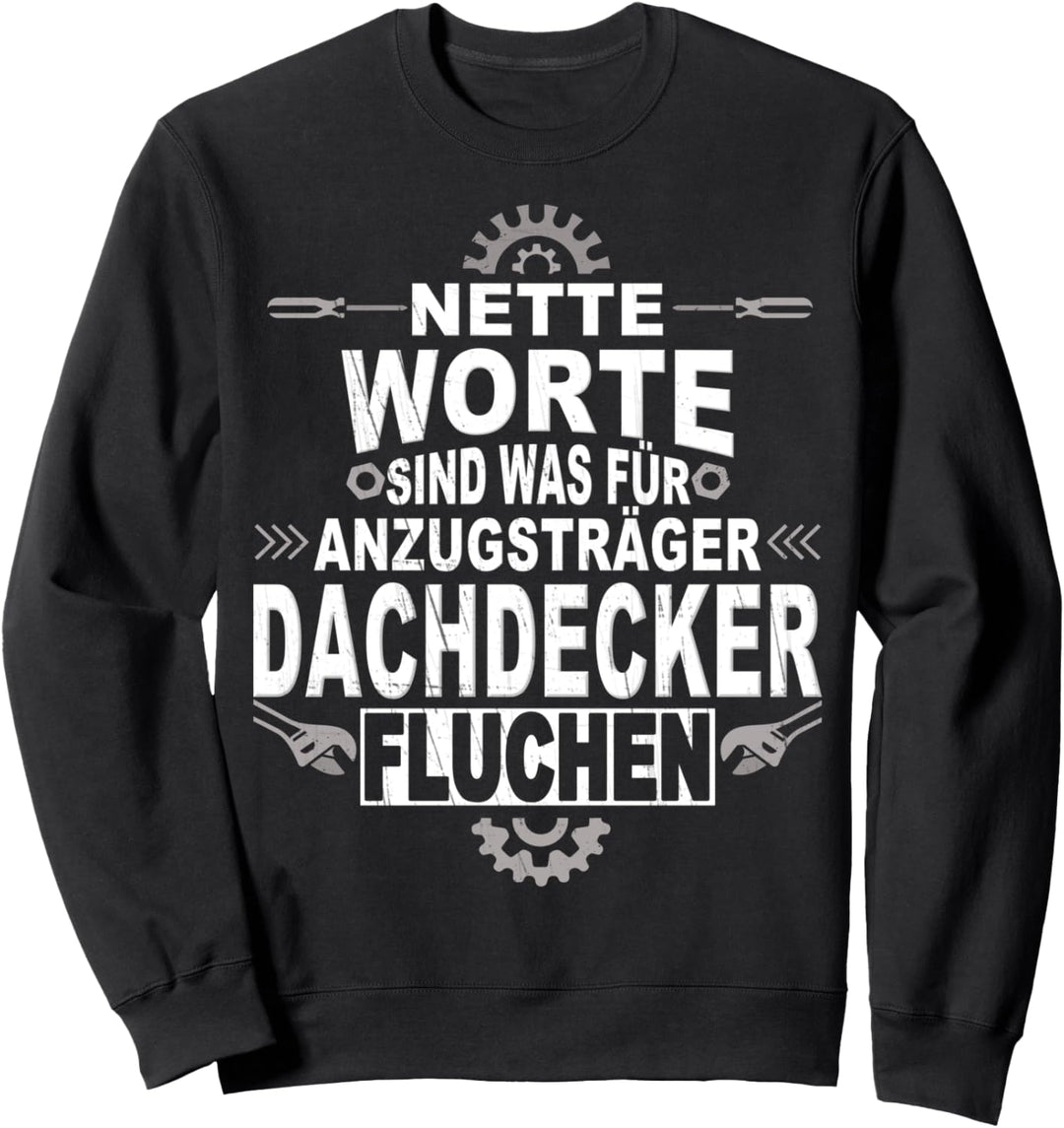 Handwerker Spengler Dachdecker Sweatshirt