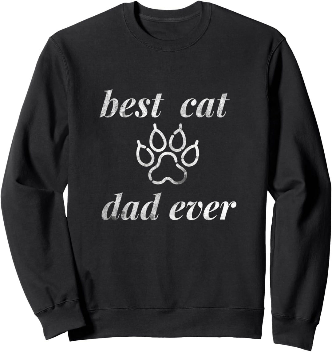Best Cat Dad Ever Funny And Cute Pet Owner Gifts Furrent Cat Sweatshirt