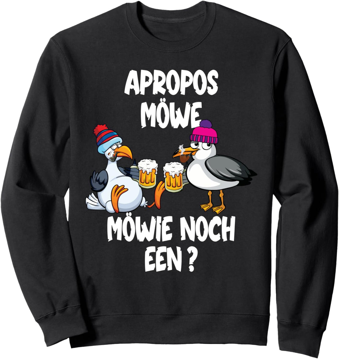 Apropos Möwe Möwie noch Een? Plattdeutsch Norddeutsch Sweatshirt