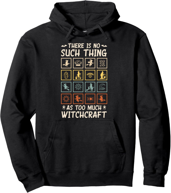 Hexerei Wicca Pagan Keine so etwas wie zu viel Hexerei Pullover Hoodie