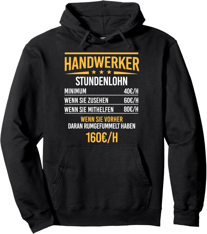 Handwerker Stundenlohn Meister Heimwerker Beruf Baustelle Pullover Hoodie