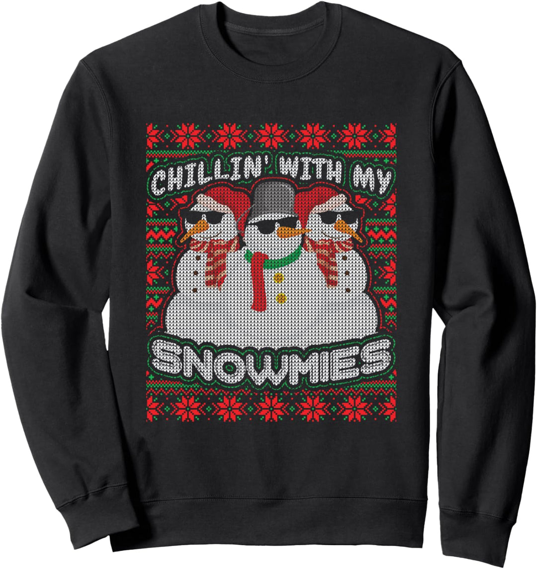 Chillin With My Snowmies Sweatshirt