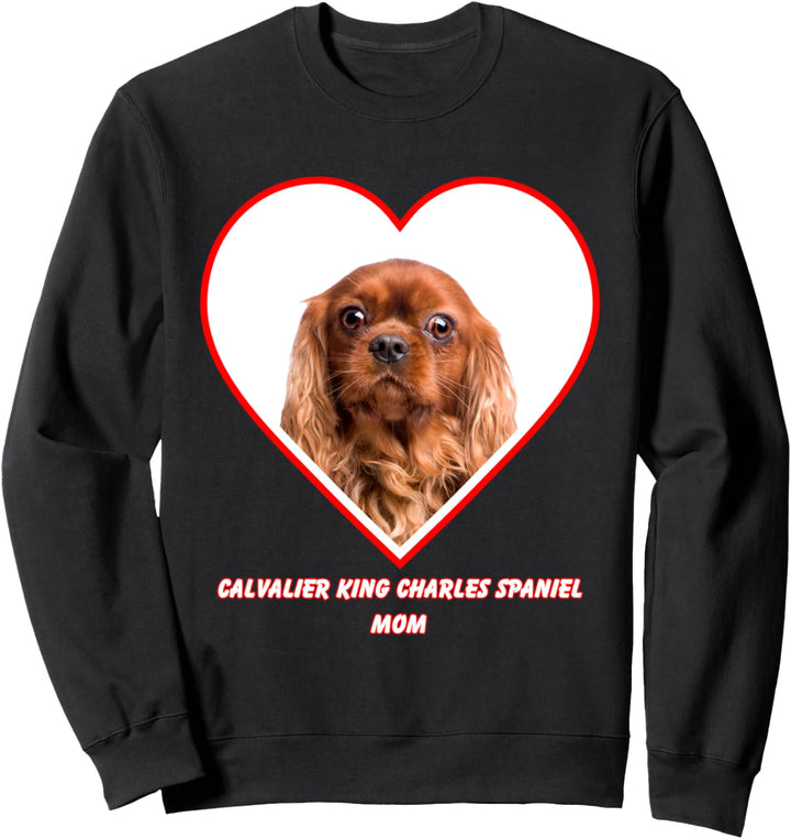 Cavalier King Charles Brown Spaniel Dog Mom Sweatshirt