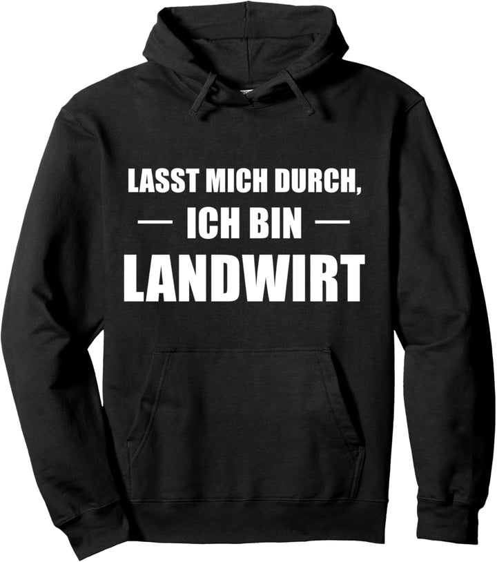 Lasst Mich Durch Ich Bin Landwirt Pullover Hoodie
